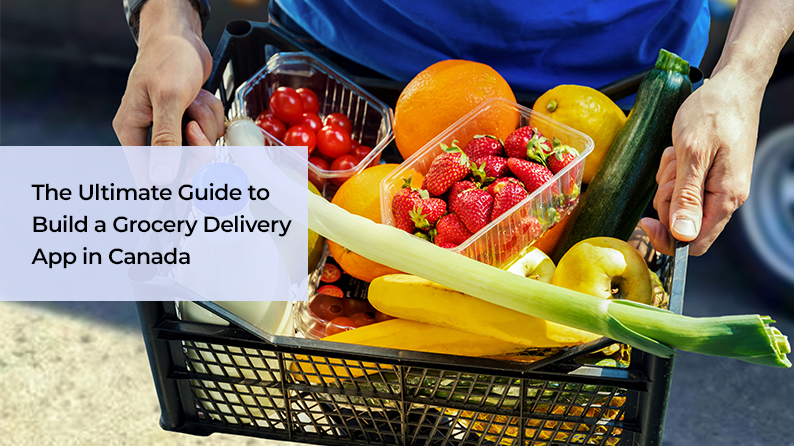 Build Grocery delivery app in Canada