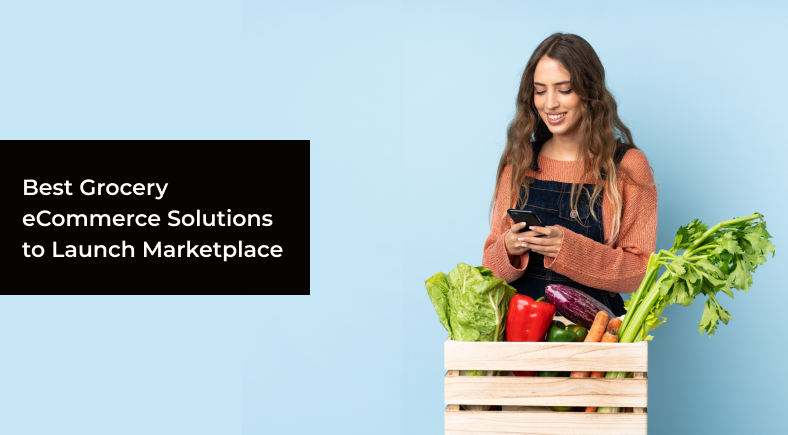 Grocery eCommerce solutions for marketplace launch
